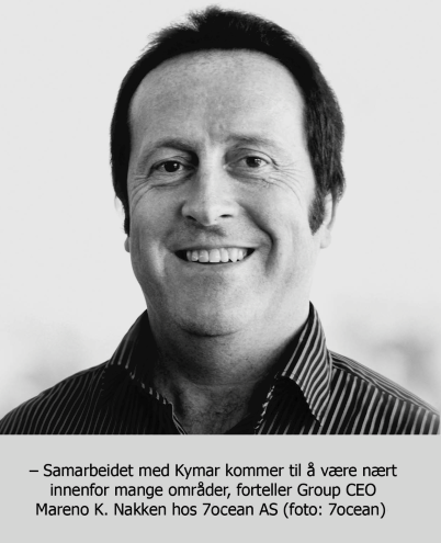 – Samarbeidet med Kymar kommer til å være nært innenfor mange områder, forteller Group CEO  Mareno K. Nakken hos 7Ocean AS (foto: 7Ocean)
